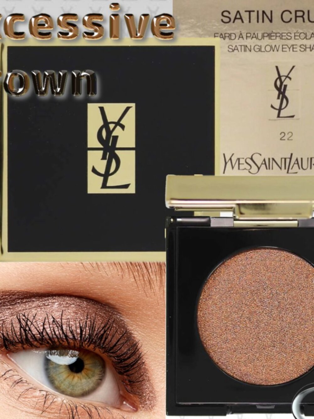 Yves Saint Laurent YSL Satin Crush Eyeshadow* ~ EXCESSIVE BROWN 22 NIB 1.8g